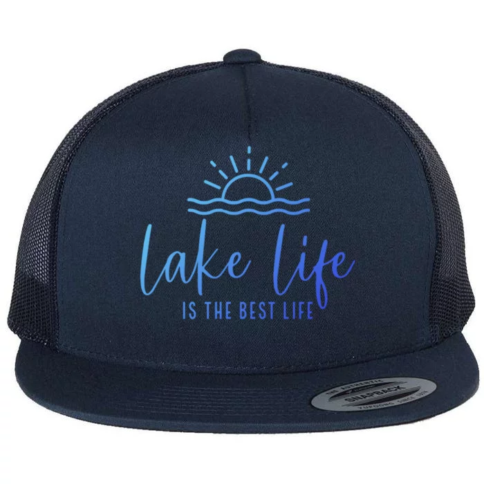 Lake Life Is The Best Life Lake Vibes Summer Vacation Gift Flat Bill Trucker Hat