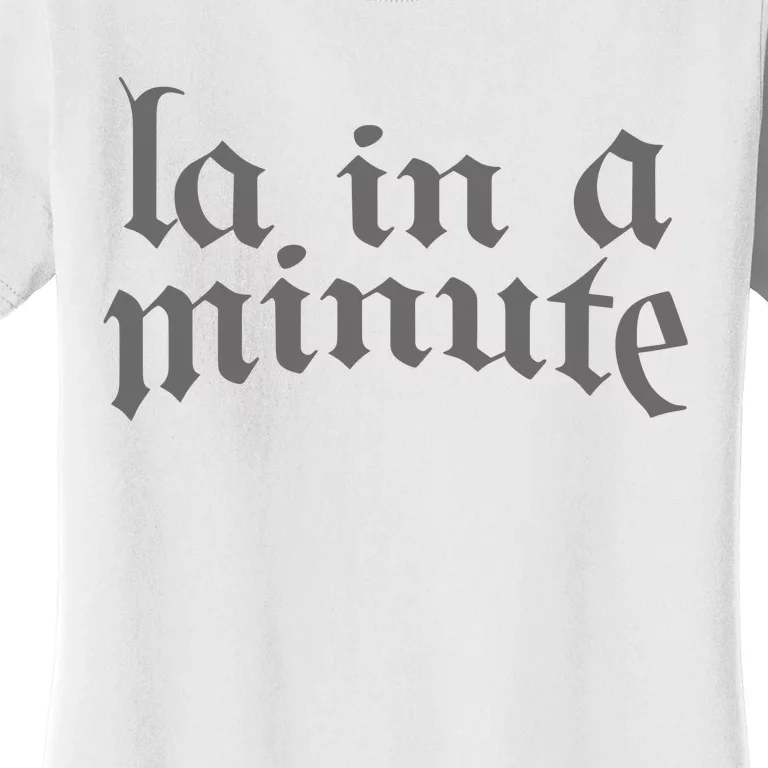 Limited L.A. In A Minute Women's T-Shirt