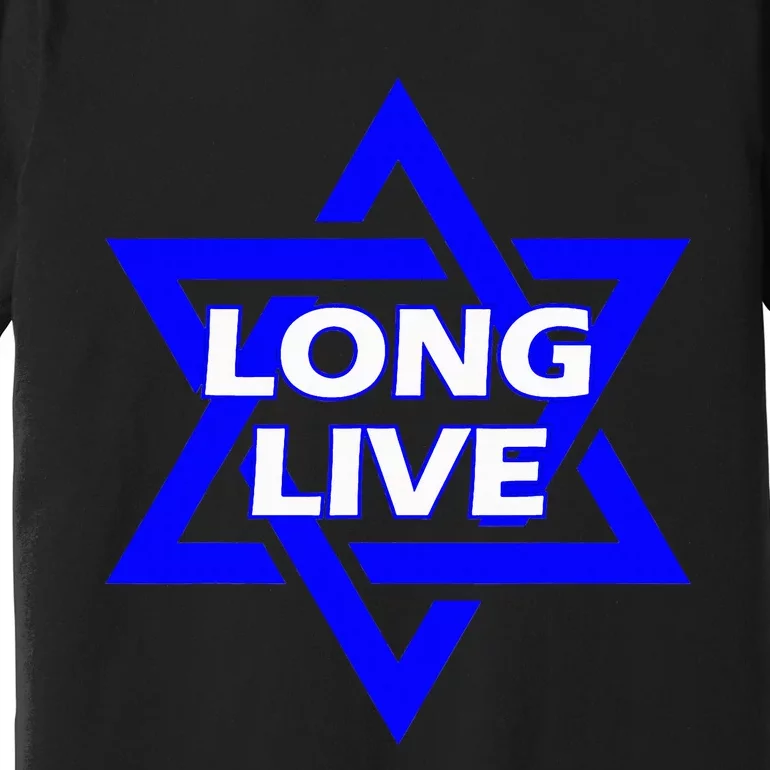 Long Live Israel Star Of David Premium T-Shirt