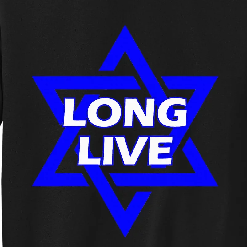 Long Live Israel Star Of David Tall Sweatshirt