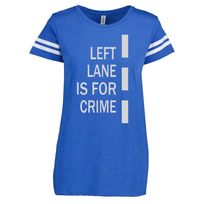 Left Lane Is For Crime Road Guidelinev Direction Enza Ladies Jersey Football T-Shirt