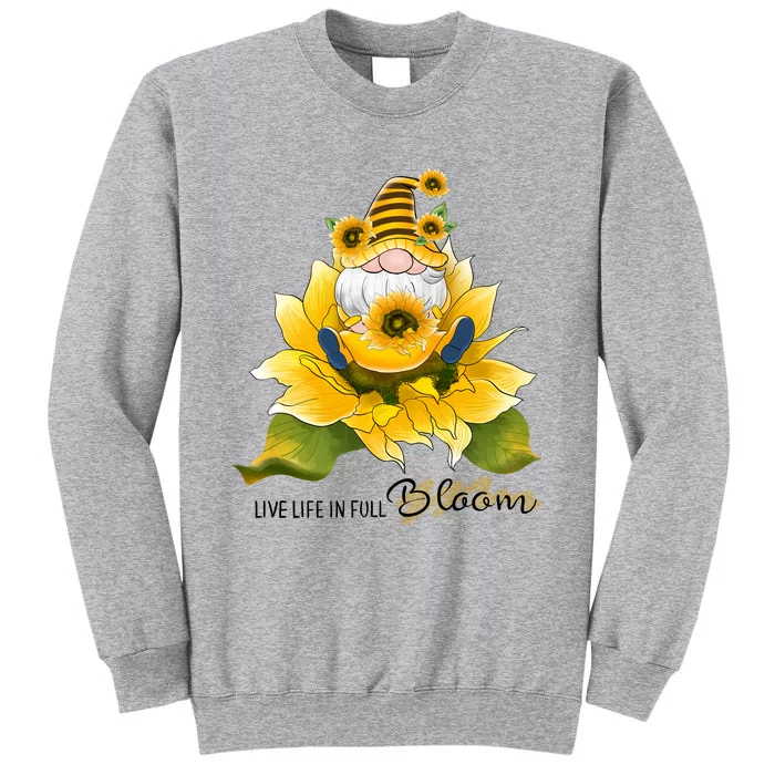 Live Life In Full Bloom Sublimation Sunflowers Tall Sweatshirt