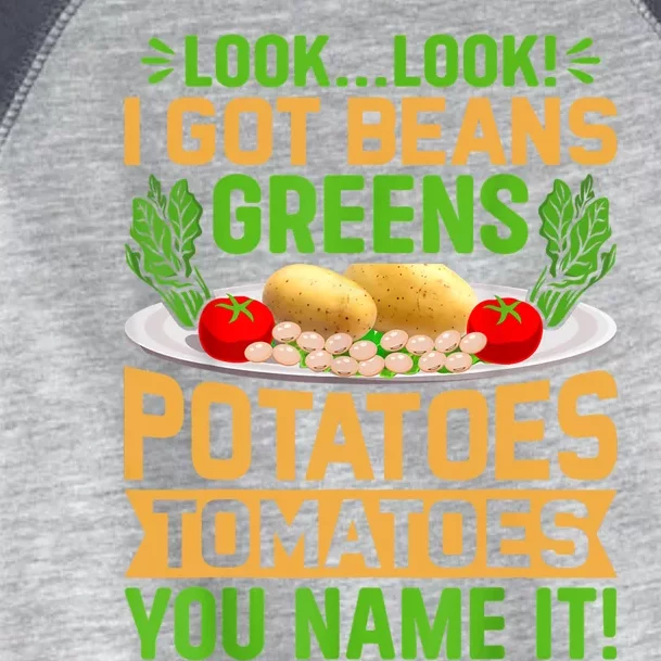 Look Look I Got Beans Greens Potatoes Tomatoes You Name It Toddler Fine Jersey T-Shirt