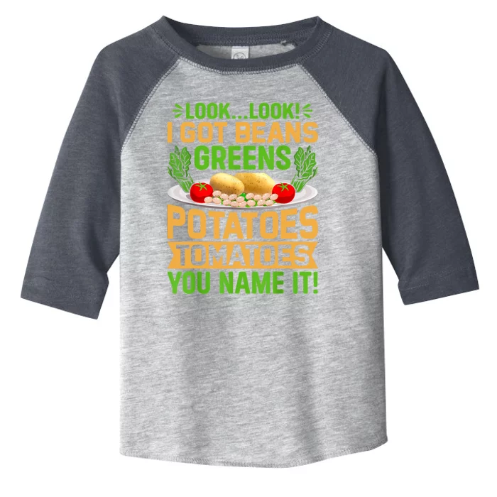 Look Look I Got Beans Greens Potatoes Tomatoes You Name It Toddler Fine Jersey T-Shirt