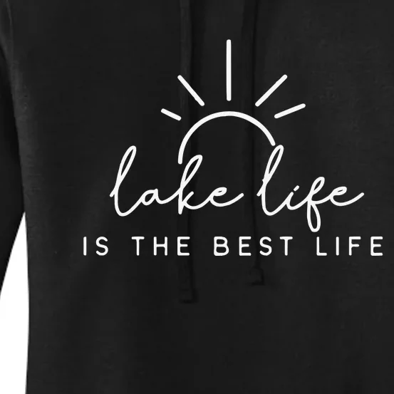 Lake Life Is The Best Life Women's Pullover Hoodie