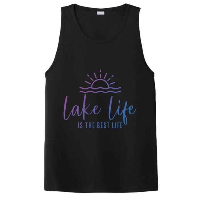 Lake Life Is The Best Life Lake Vibes Summer Vacation Gift Performance Tank