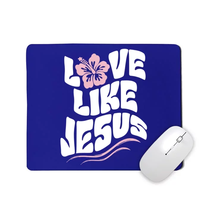 Love Like Jesus Religious God Christian Words Great Gift Mousepad