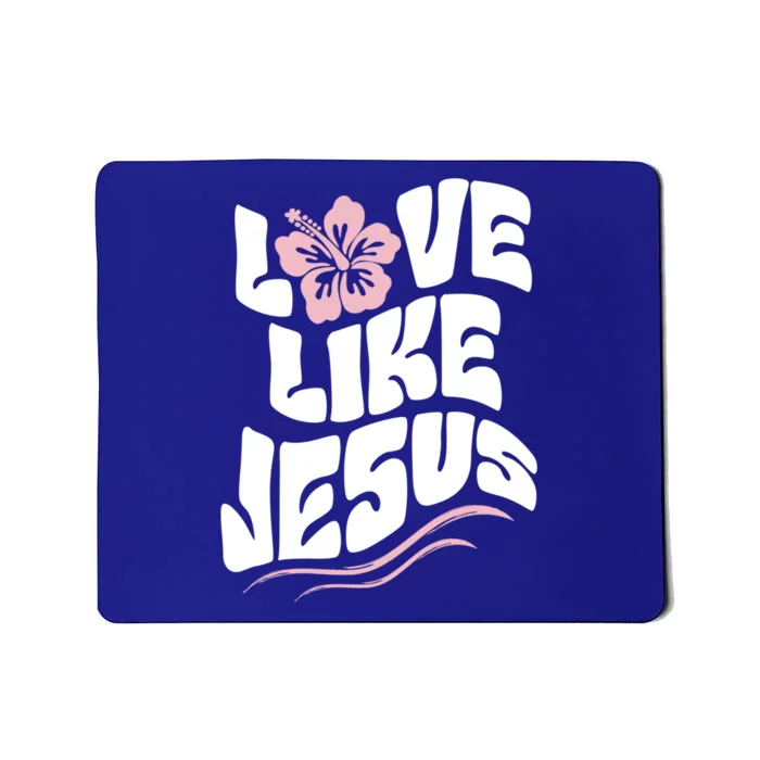 Love Like Jesus Religious God Christian Words Great Gift Mousepad