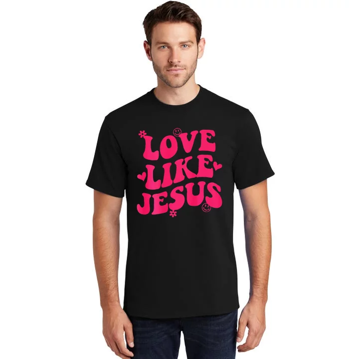 Love Like Jesus Aesthetic Words On Back Trendy Tall T-Shirt