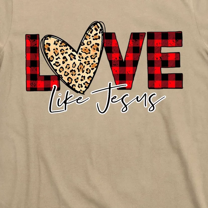 Love Like Jesus Valentines Day Heart For Women T-Shirt