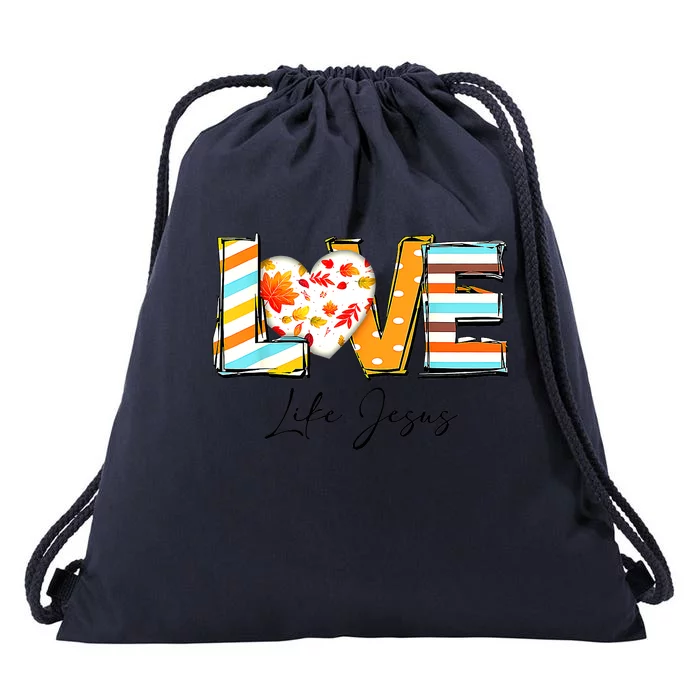 Love Like Jesus Fall For Jesus Pumpkin Thanksgiving Drawstring Bag