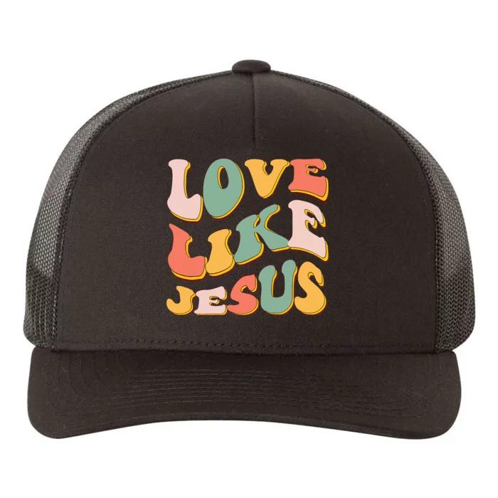 Love Like Jesus Graphic Tee Yupoong Adult 5-Panel Trucker Hat