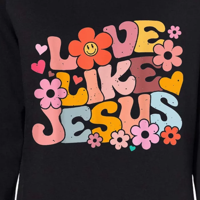 Love Like Jesus Christian Bible Verse Trendy Floral Heart Womens California Wash Sweatshirt