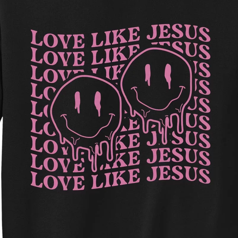 Love Like Jesus Religious God Christian Tall Sweatshirt