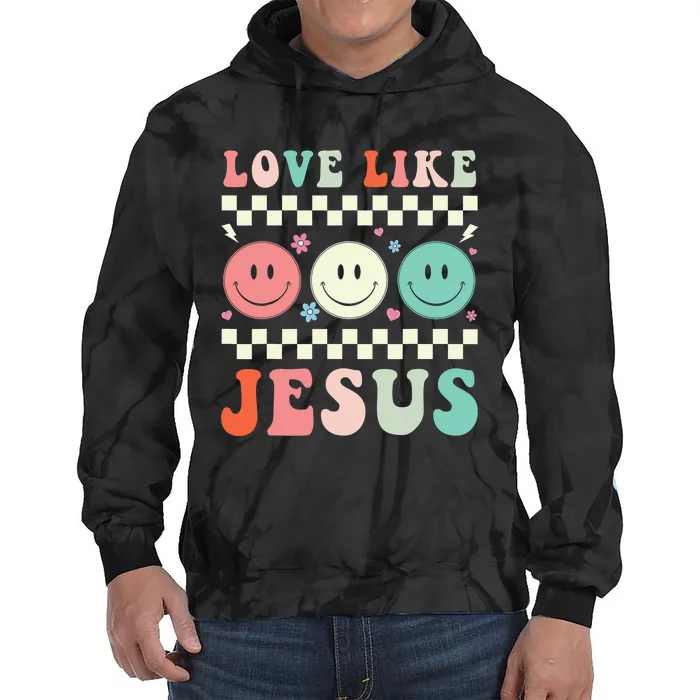 Love Like Jesus Religious God Christian Tie Dye Hoodie