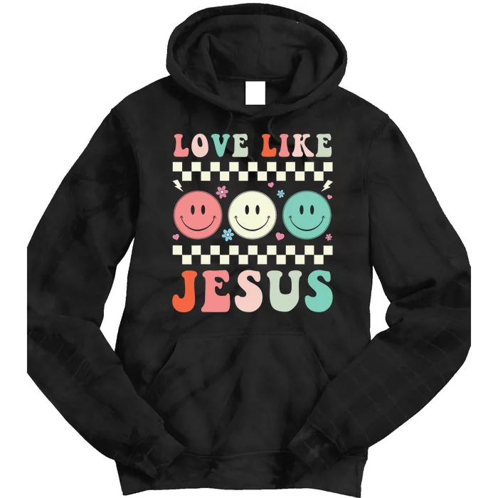 Love Like Jesus Religious God Christian Tie Dye Hoodie