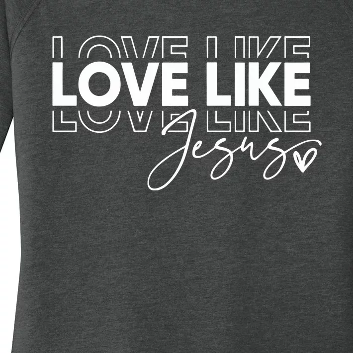 Love Like Jesus Religious Easter Women's Perfect Tri Tunic Long Sleeve Shirt