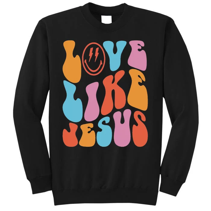 Love Like Jesus Smile Face Aesthetic Trendy Clothing Tall Sweatshirt