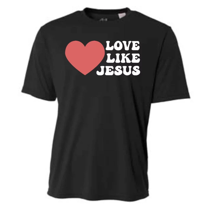 Love Like Jesus Hoodie Christian Love Like Jesus Hoodies Cooling Performance Crew T-Shirt