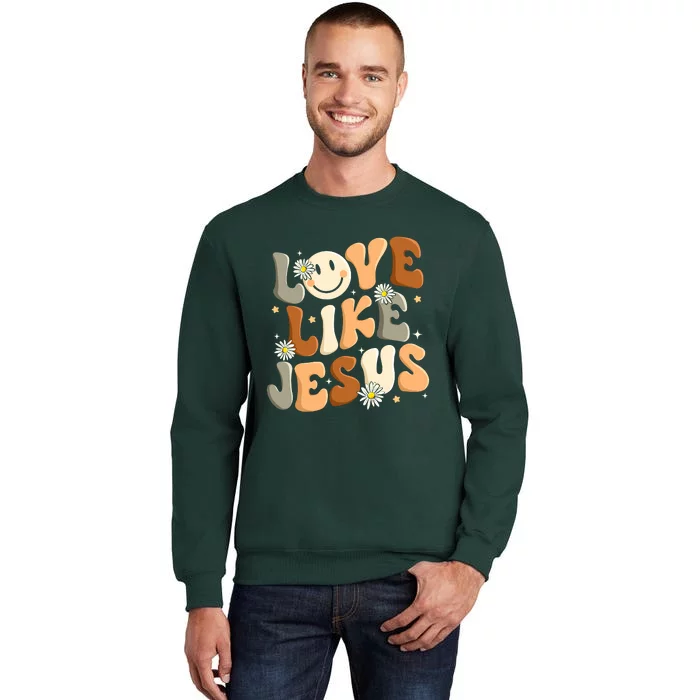 Love Like Jesus Religious God Christian Tall Sweatshirt