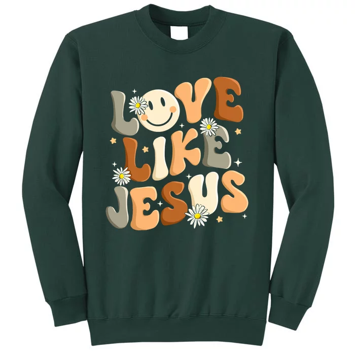 Love Like Jesus Religious God Christian Tall Sweatshirt