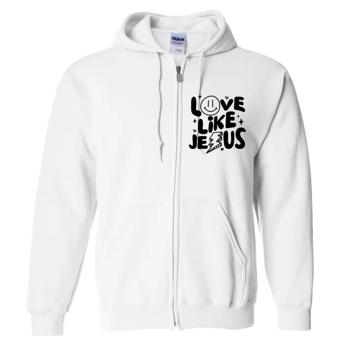 Love Like Jesus Christian Church Full Zip Hoodie