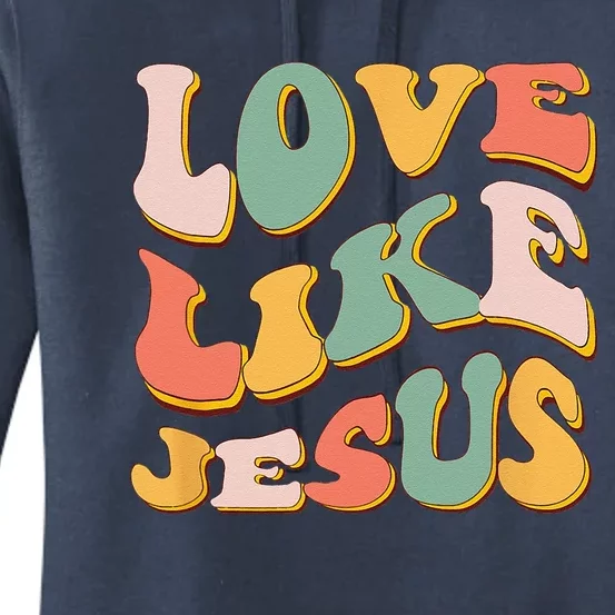 Love Like Jesus Graphic Women's Pullover Hoodie