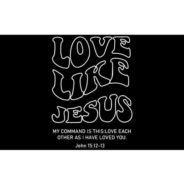 Love Like Jesus Christian Bumper Sticker