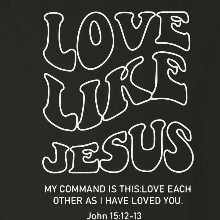 Love Like Jesus Christian Toddler Long Sleeve Shirt