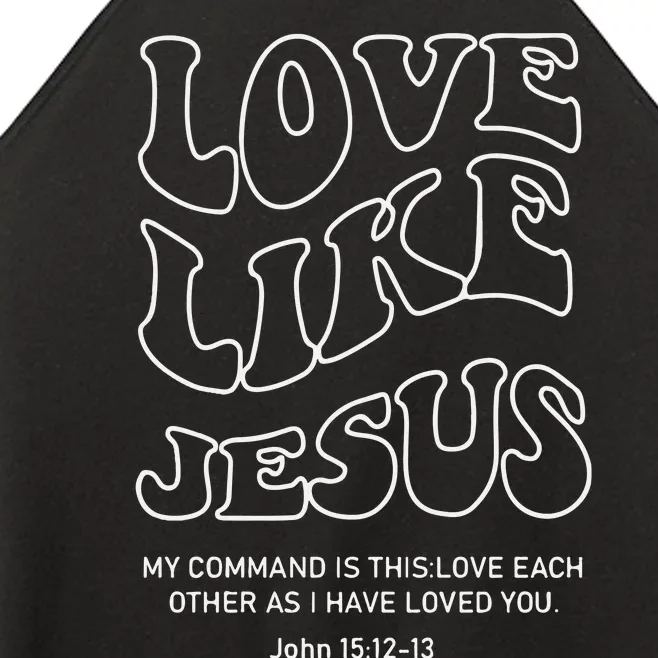 Love Like Jesus Christian Women’s Perfect Tri Rocker Tank