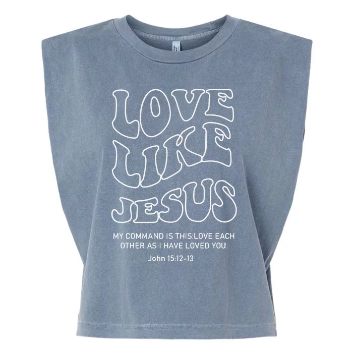 Love Like Jesus Christian Garment-Dyed Women's Muscle Tee