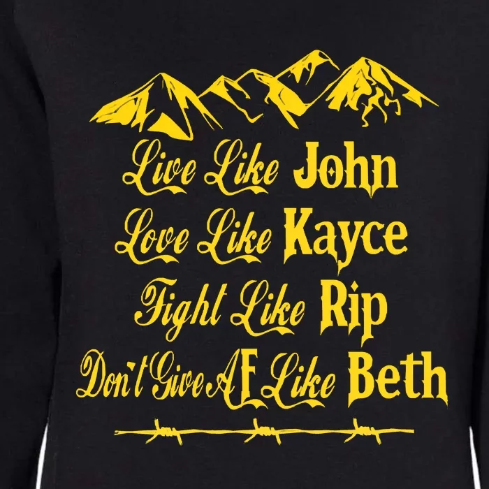 Live Like John Love Like Kayce Womens California Wash Sweatshirt