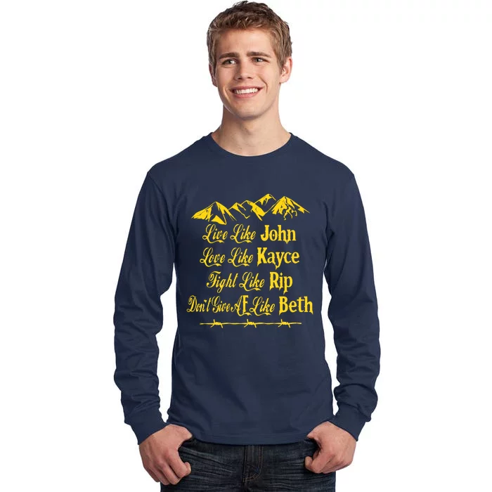 Live Like John Love Like Kayce Tall Long Sleeve T-Shirt