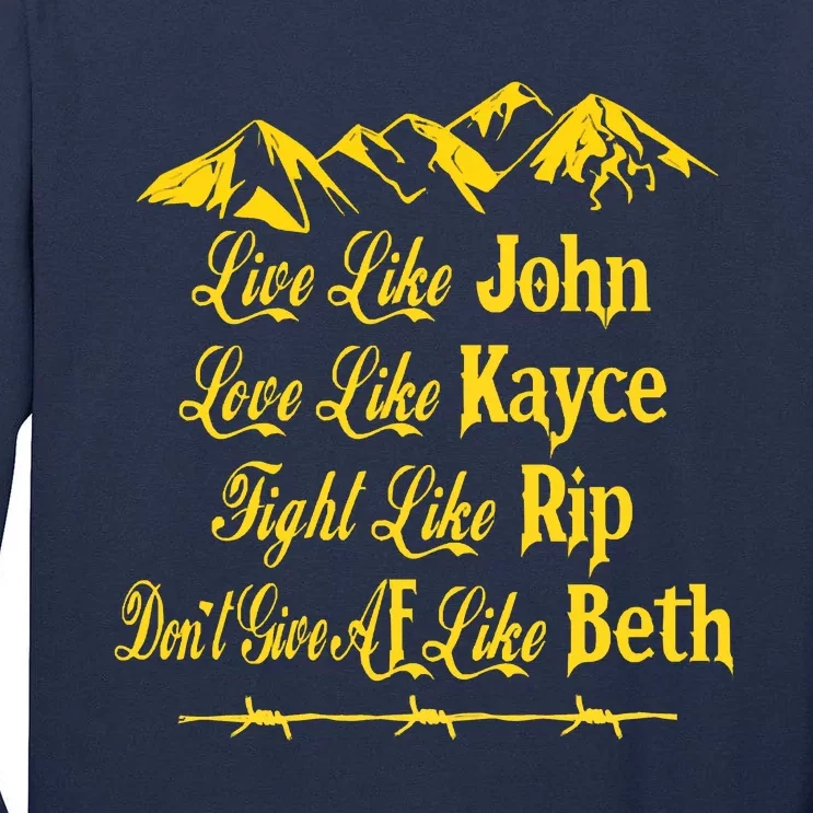 Live Like John Love Like Kayce Tall Long Sleeve T-Shirt