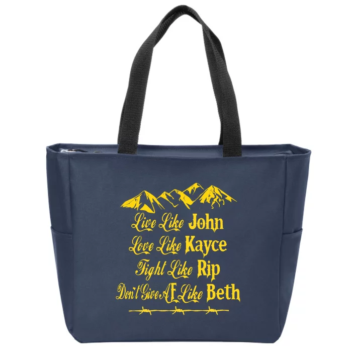 Live Like John Love Like Kayce Zip Tote Bag