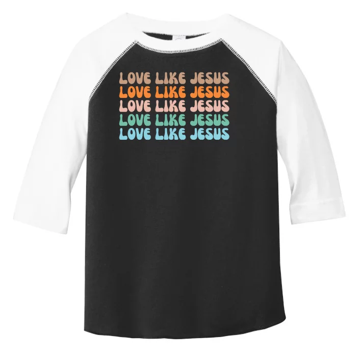 Love Like Jesus Retro Colorful Christian Toddler Fine Jersey T-Shirt