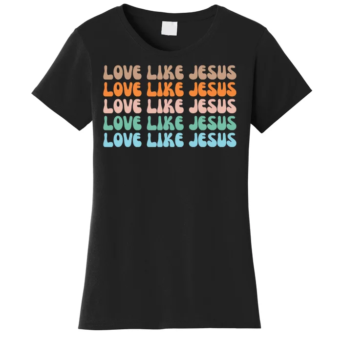 Love Like Jesus Retro Colorful Christian Women's T-Shirt