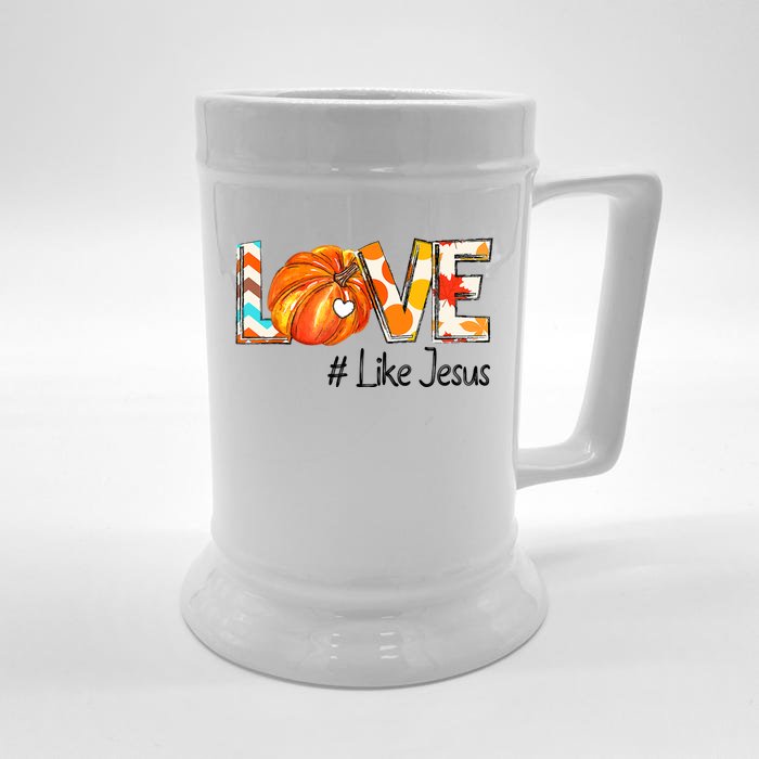 Love Like Jesus Fall For Jesus Pumpkin Thanksgiving Front & Back Beer Stein