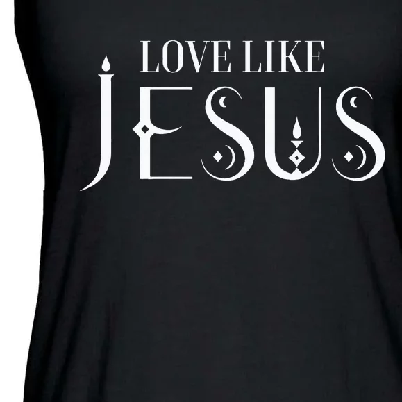 Love Like Jesus Religious Christian Faith Ladies Essential Flowy Tank