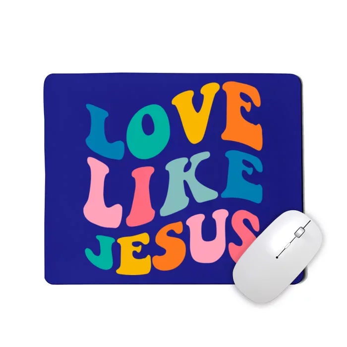 Love Like Jesus Christian Trendy Bible Verse Gift Mousepad