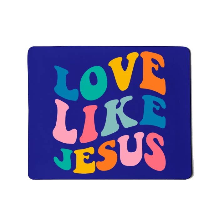 Love Like Jesus Christian Trendy Bible Verse Gift Mousepad