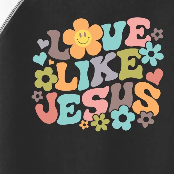 Love Like Jesus Religious Gifts Bible Verse Toddler Fine Jersey T-Shirt