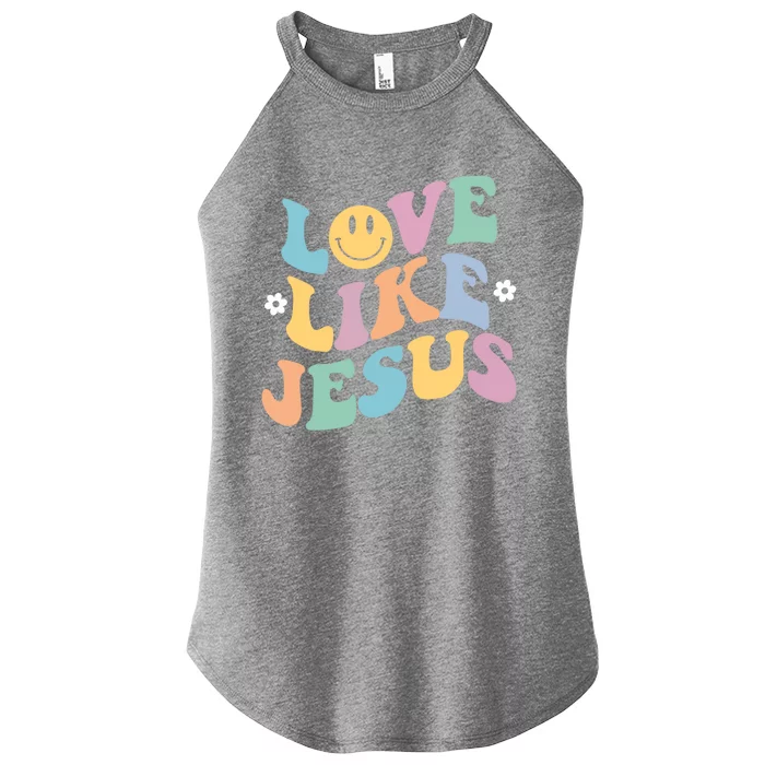 Love Like Jesus Religious God Gift With Words Gift Women’s Perfect Tri Rocker Tank