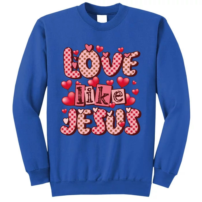 Love Like Jesus Valentine's Day Red Plaid Hearts Christian Gift Sweatshirt