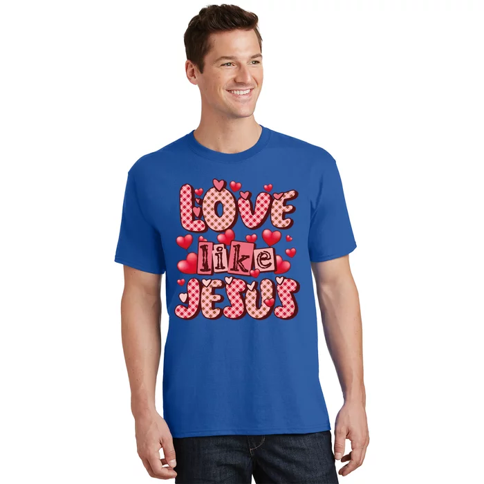 Love Like Jesus Valentine's Day Red Plaid Hearts Christian Gift T-Shirt