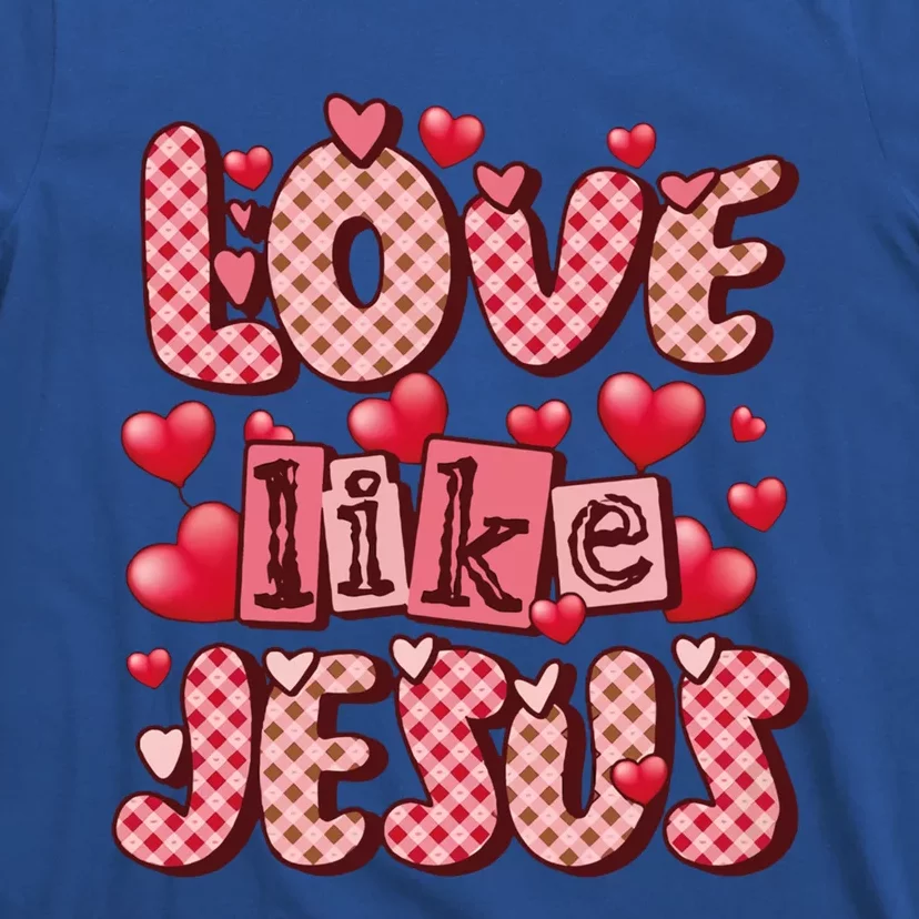 Love Like Jesus Valentine's Day Red Plaid Hearts Christian Gift T-Shirt