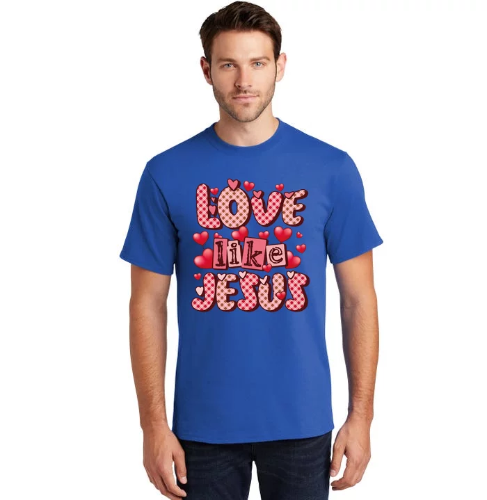 Love Like Jesus Valentine's Day Red Plaid Hearts Christian Gift Tall T-Shirt