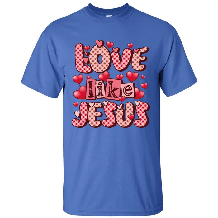 Love Like Jesus Valentine's Day Red Plaid Hearts Christian Gift Tall T-Shirt