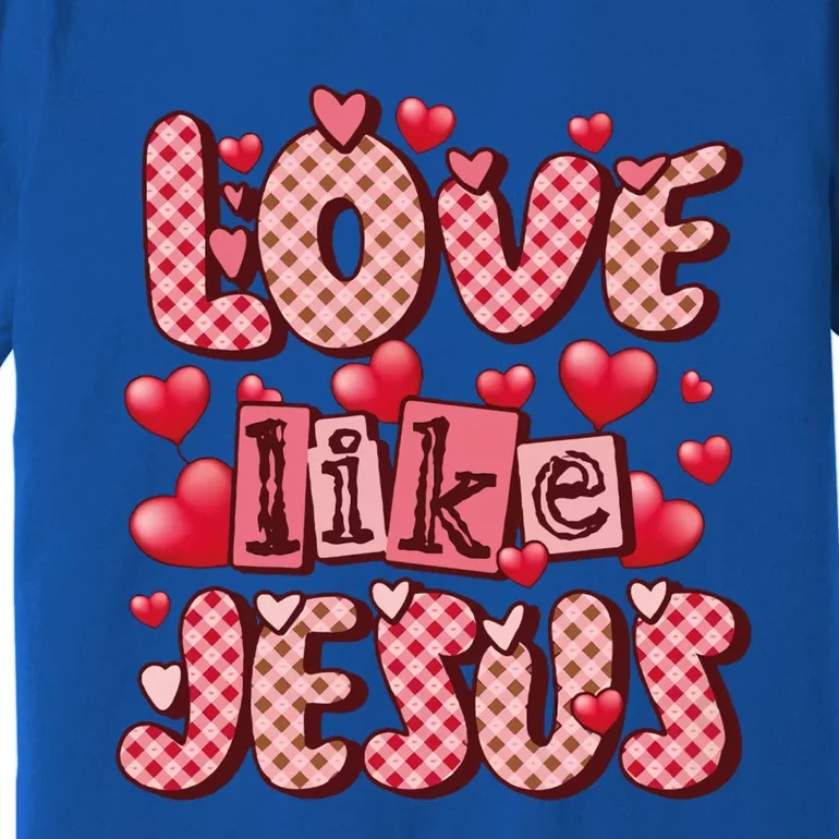 Love Like Jesus Valentine's Day Red Plaid Hearts Christian Gift Premium T-Shirt