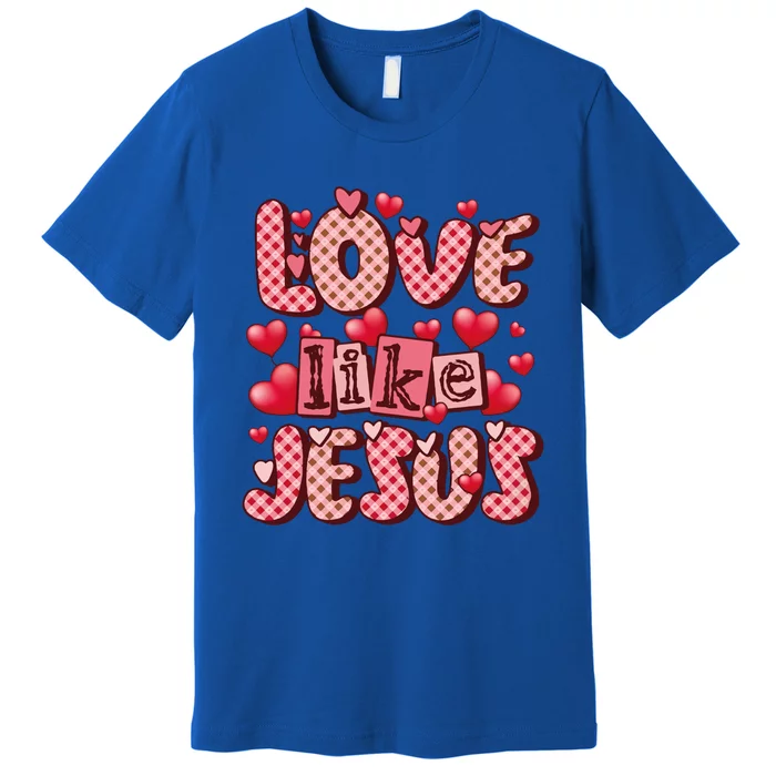 Love Like Jesus Valentine's Day Red Plaid Hearts Christian Gift Premium T-Shirt